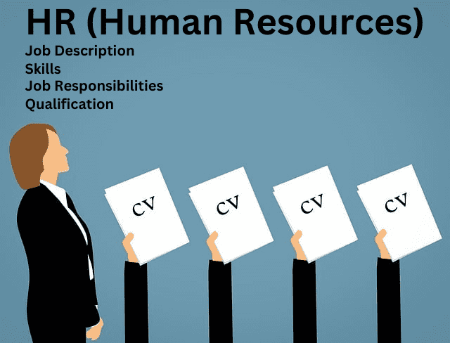 HR Job Description, Skills, Job Responsibilities, and Qualification